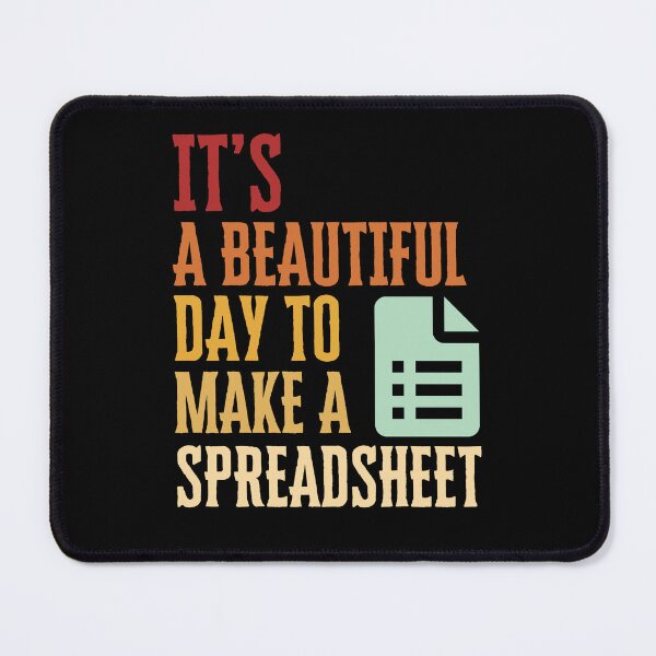 Item preview, Funny Accounting it's a beautiful day to make a spreadsheet funny tax preparer saying designed and sold by MouDantArts.