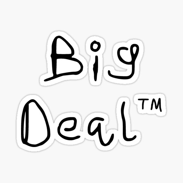 Item preview, Big Deal™ designed and sold by FictionalHangov.