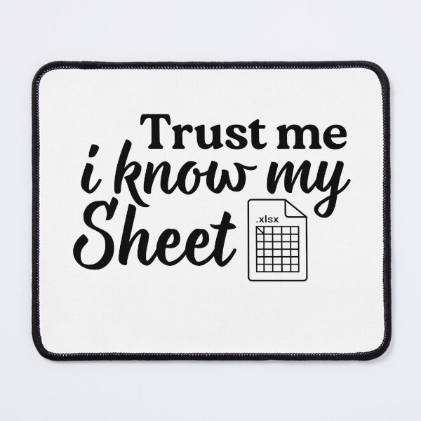 Item preview, Funny Accounting saying Trust me i know my sheet Data Analyst Humor Quote designed and sold by MouDantArts.
