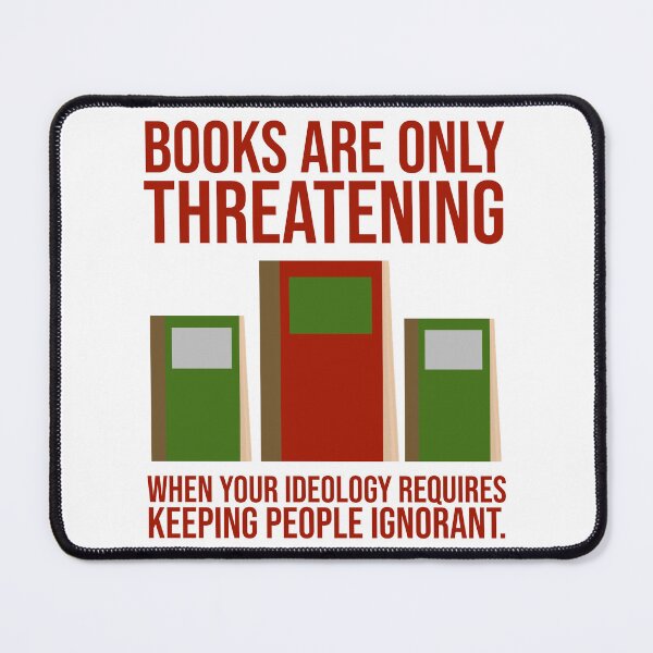 Item preview, Books are threatening when your ideology requires ignorance  designed and sold by Rachel the Artist .