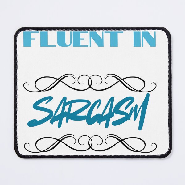Item preview, Fluent In Sarcasm designed and sold by KiarieKreations.