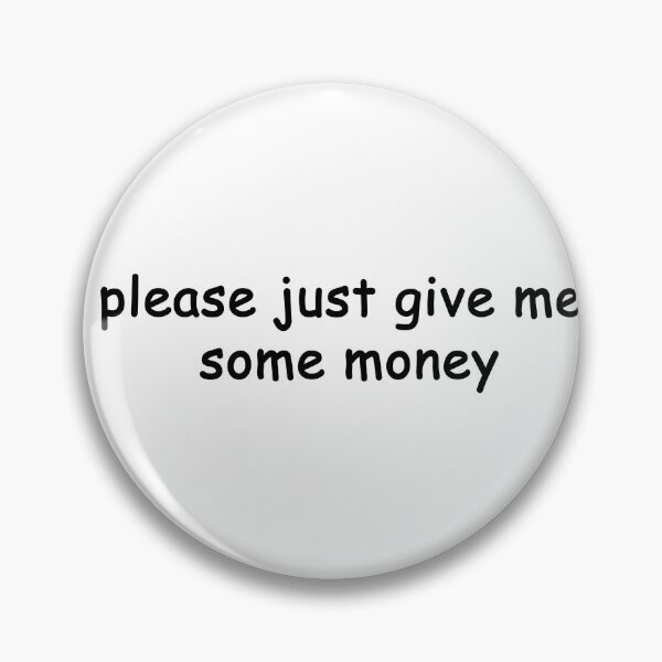 Item preview, Please just give me some money designed and sold by LaVeyanist.