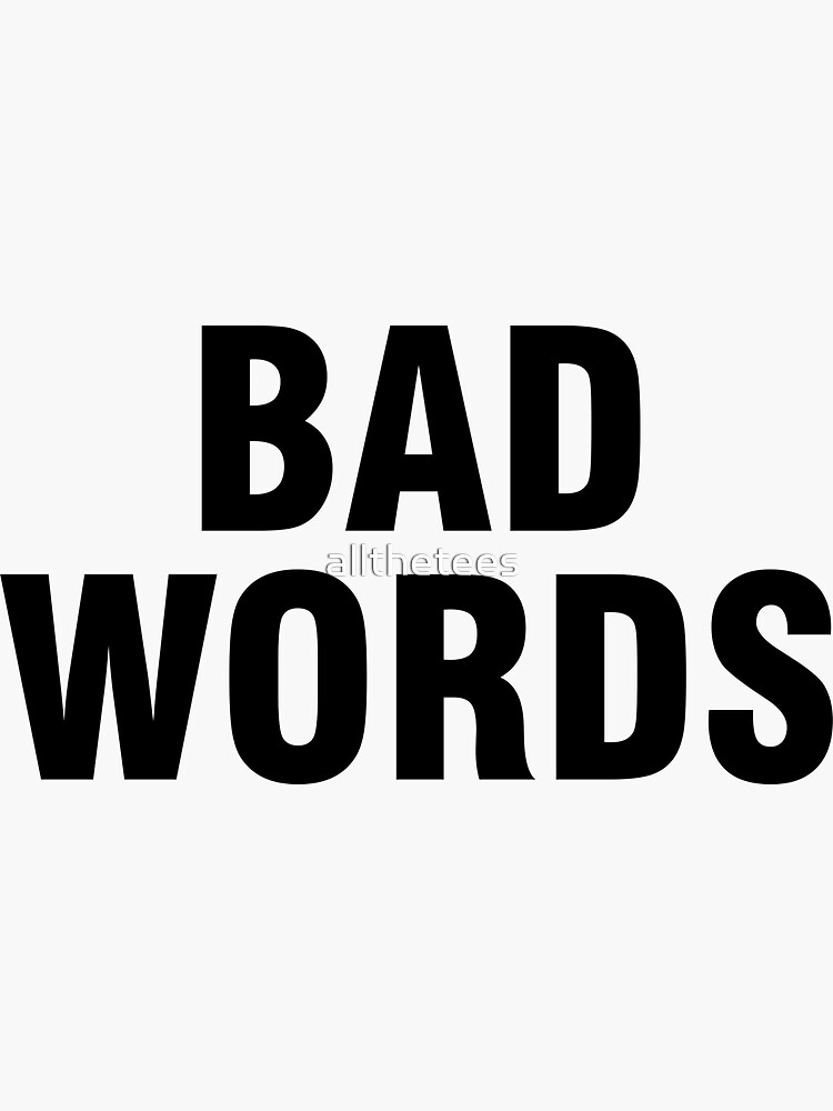 bad-words-sticker-for-sale-by-allthetees-redbubble