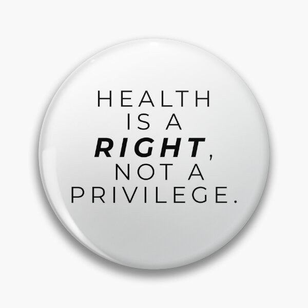 Item preview, Health is a right, not a privilege. designed and sold by getmorefromlife.