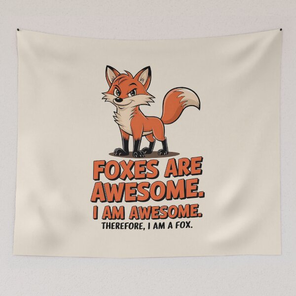 Item preview, Foxes are Awesome, Therefore So Am I designed and sold by TeeGrit.