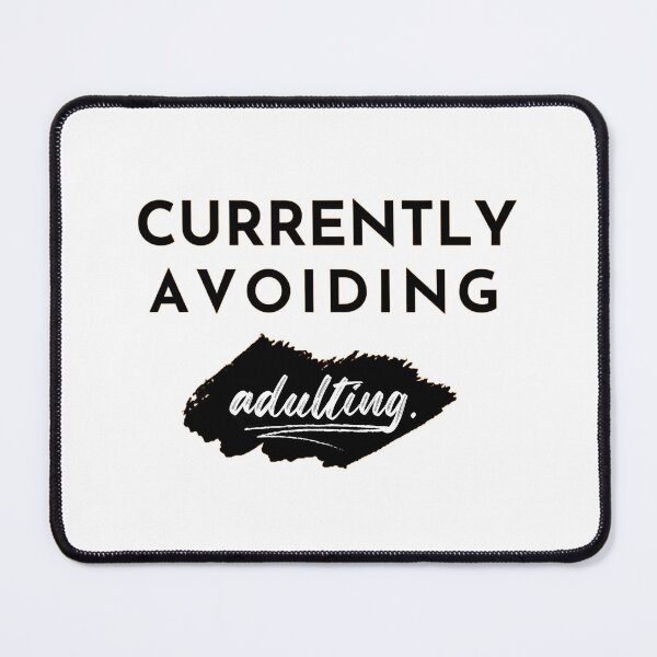 Item preview, Currently avoiding adulting. designed and sold by PapaMatrix.