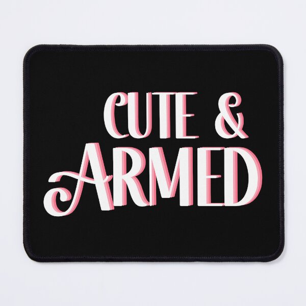 Item preview, Cute and Armed 2A Women's Self Defense Warning  designed and sold by ichewsyou.