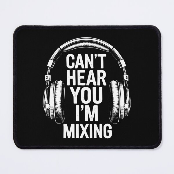 Item preview, DJ Headphones Can't Hear You I'm Mixing Studio Gift for Music Lovers designed and sold by w1ckerman.