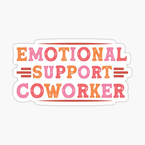 Item preview, Emotional Support Coworker designed and sold by hautehub.