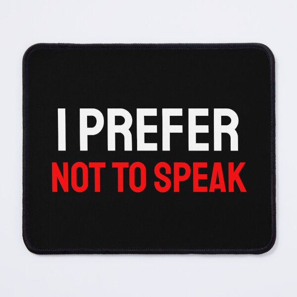Item preview, I Prefer not to Speak white red designed and sold by VRedBaller.