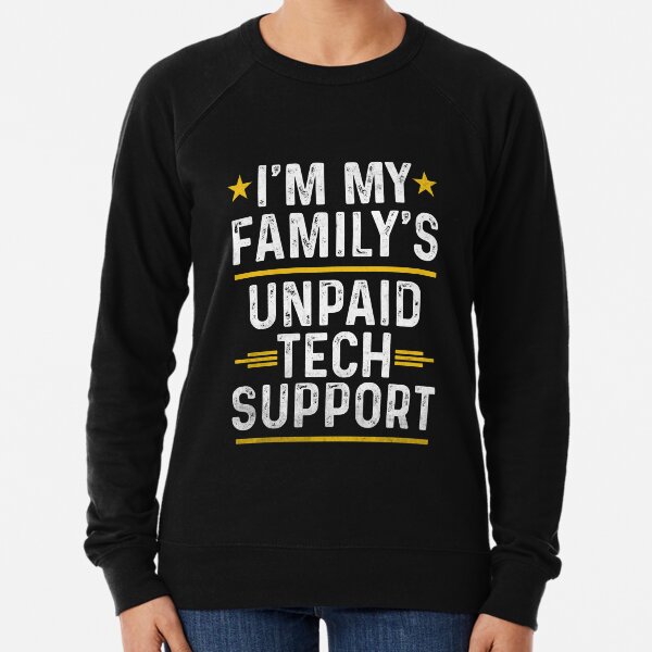 Item preview, I'm My Family's Unpaid Tech Support designed and sold by hautehub.