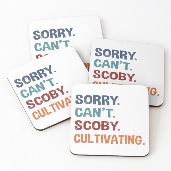 Item preview, Kopie von Sorry. Can’t. Scoby. Cultivating. designed and sold by Line2Rhyme.