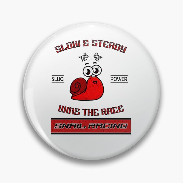Item preview, Slow and Steady Wins the Race - Snail Racing designed and sold by LegendaryDesigns.