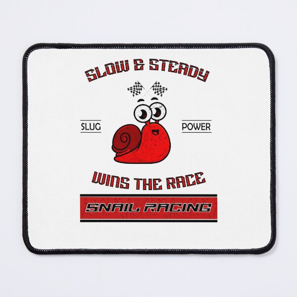 Item preview, Slow and Steady Wins the Race - Snail Racing designed and sold by LegendaryDesigns.