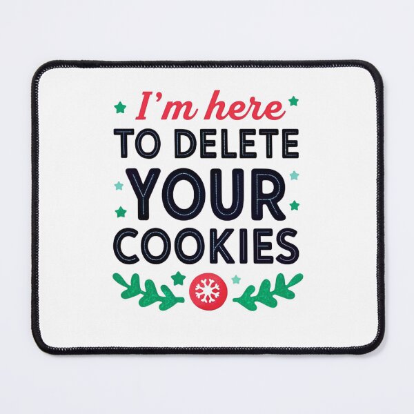 Item preview, I'm Here to Delete Your Cookies - Funny Cybersecurity Design designed and sold by Colorful-Garden.