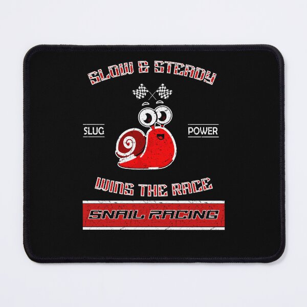 Item preview, Slow and Steady Wins the Race - Snail Racing designed and sold by LegendaryDesigns.