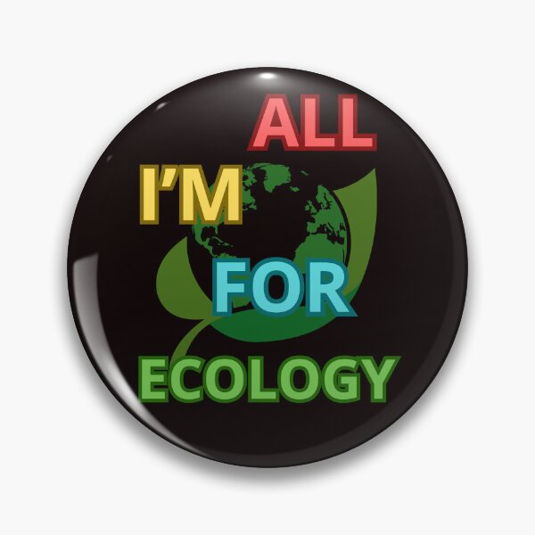 Item preview, I'M ALL FOR ECOLOGY designed and sold by Tadeusz1.