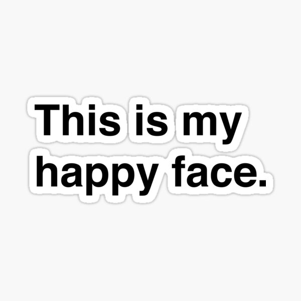 Item preview, This is my happy face. designed and sold by DRIGLI.