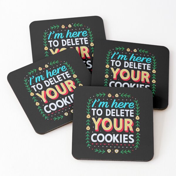 Item preview, I'm Here to Delete Your Cookies - Funny Cybersecurity Design designed and sold by Colorful-Garden.