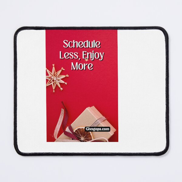 Item preview, Schedule Less, Enjoy More designed and sold by CUTESTUFFnow.