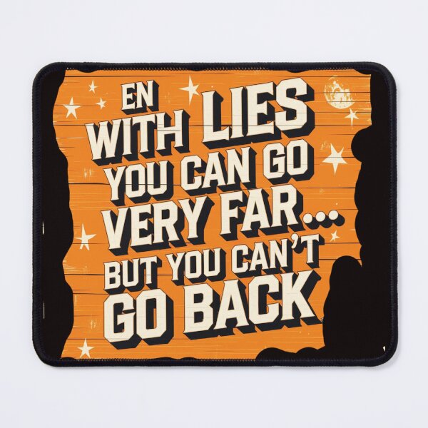 Item preview,  "En With lies you can go very far...but you can't go back" designed and sold by aipaint.