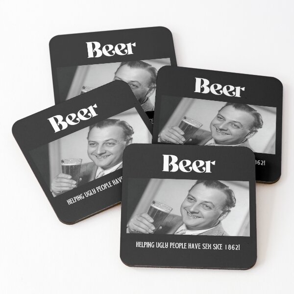 Item preview, Beer - Helping ugly people have sex sice 1862 designed and sold by Bleak Shirt.