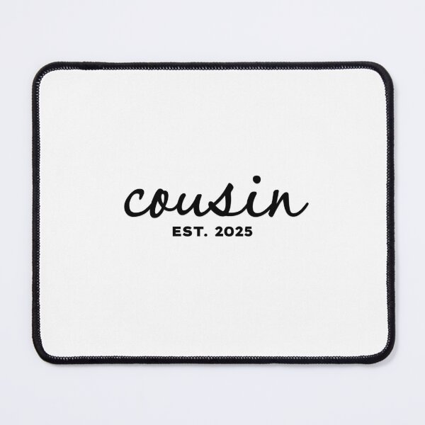 Item preview, Cousin est.2025 designed and sold by MargLandmeter.