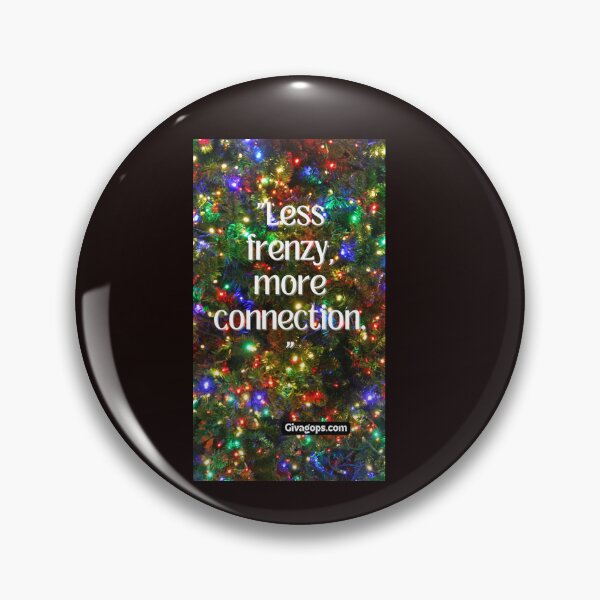 Item preview, "Less frenzy, more connection." designed and sold by CUTESTUFFnow.