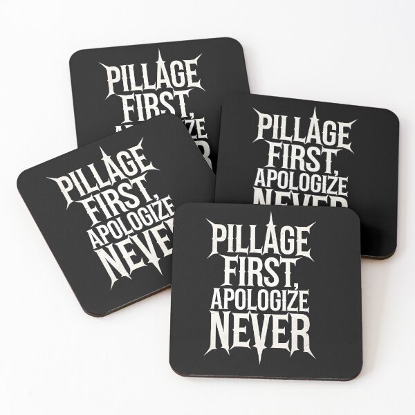 Item preview, Pillage First, apologize Never designed and sold by Dilwish5.
