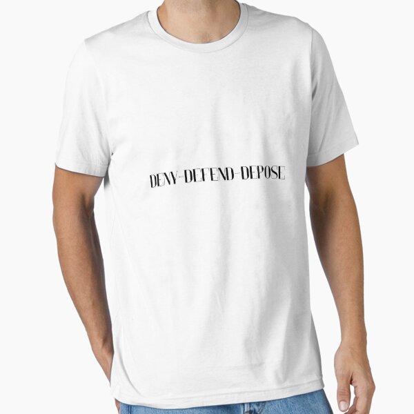 Deny Defend Depose – A Bold Statement On Healthcare Reform Essential T-Shirt
