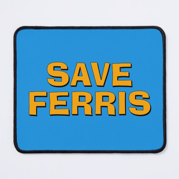 Item preview, Save Ferris movie quote designed and sold by Boxing Kangaroo Retail Company.