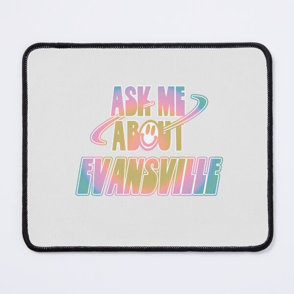 Item preview, Ask Me About Evansville designed and sold by orlumbuspirate.