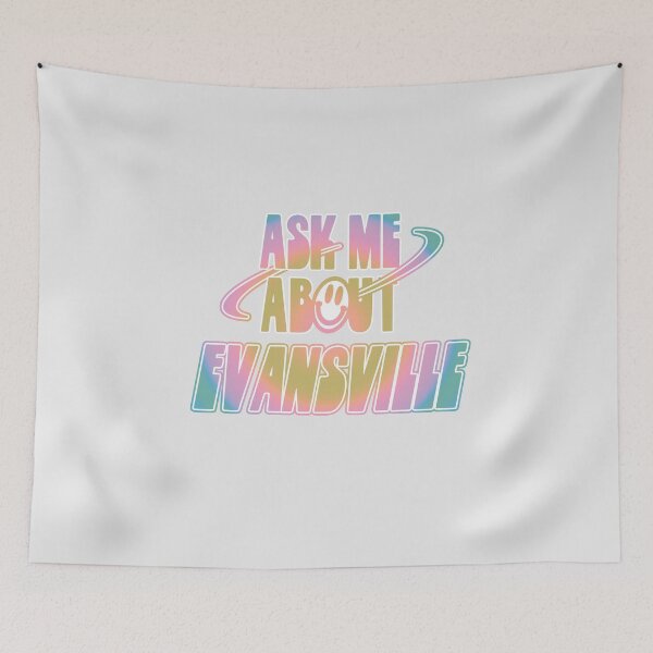 Item preview, Ask Me About Evansville designed and sold by orlumbuspirate.