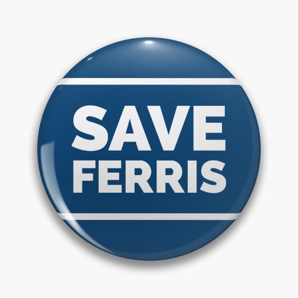 Item preview, Save Ferris election badge designed and sold by Boxing Kangaroo Retail Company.
