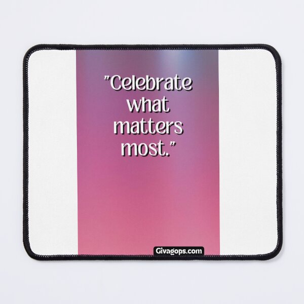 Item preview, "Celebrate what matters most." designed and sold by CUTESTUFFnow.