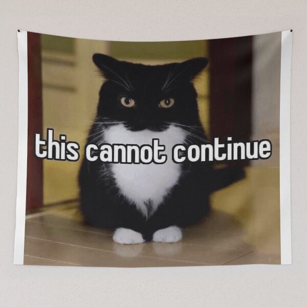 Item preview, this cannot continue cat designed and sold by hotdogging.