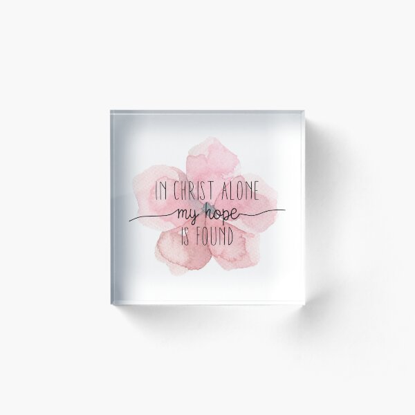 Christian Quote Watercolor Flower Acrylic Block