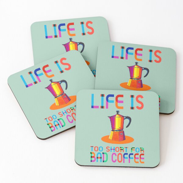 Item preview, Life is too short for bad coffee designed and sold by ilovestudiostic.