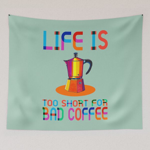 Item preview, Life is too short for bad coffee designed and sold by ilovestudiostic.