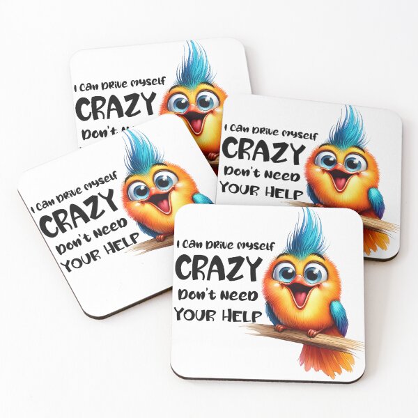 Item preview, Funny Bird Design: "I Can Drive Myself Crazy, Don't Need Your Help designed and sold by Colorten.