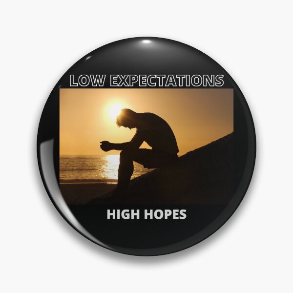 Item preview, Low expectations - high hopes designed and sold by TrashyTreasures.