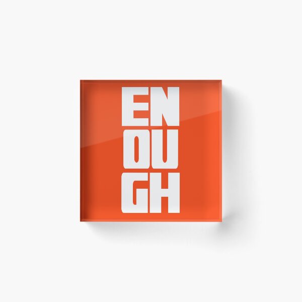 Item preview, Enough is Enough - Not One More designed and sold by 343g.