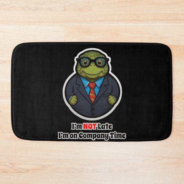 Item preview, Office Turtle Funny Corporate Design - I am NOT Late. I am on Company Time designed and sold by Ridiculam Toga.