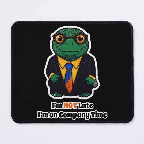 Item preview, Office Job Turtle Funny Corporate Design - I am NOT Late. I am on Company Time designed and sold by Ridiculam Toga.