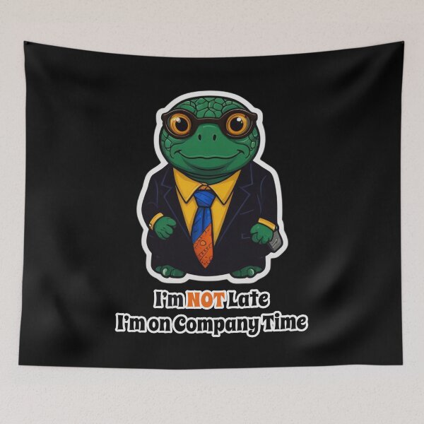 Item preview, Office Job Turtle Funny Corporate Design - I am NOT Late. I am on Company Time designed and sold by Ridiculam Toga.