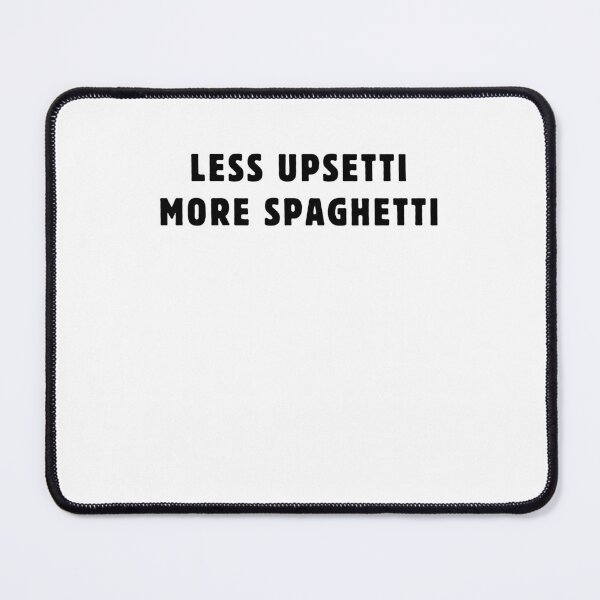Item preview, Funny Less Upsetti More Spaghetti Italian Food humor Spaghetti lover designed and sold by MouDantArts.