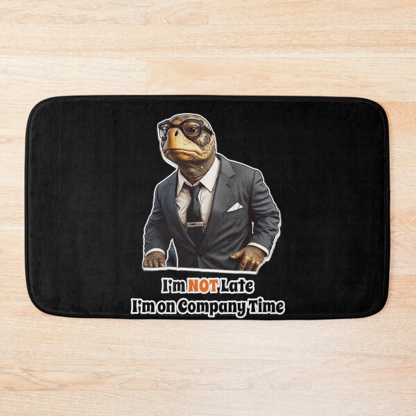 Item preview, Office Job Turtle Funny Corporate Design - I am NOT Late. I am on Company Time designed and sold by Ridiculam Toga.