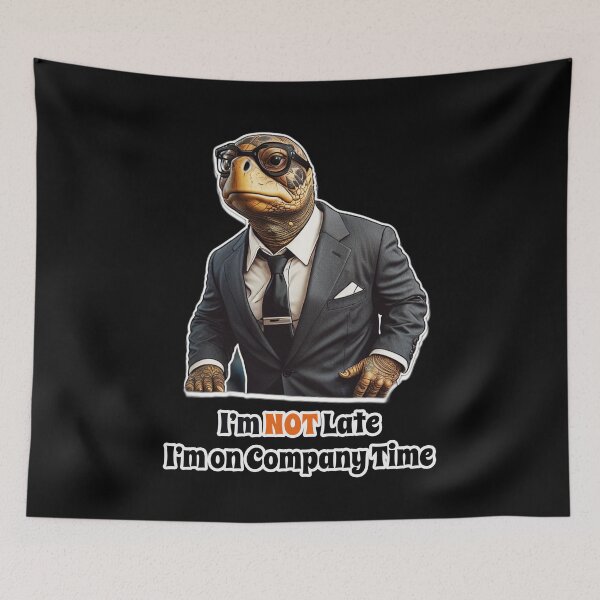 Item preview, Office Job Turtle Funny Corporate Design - I am NOT Late. I am on Company Time designed and sold by Ridiculam Toga.