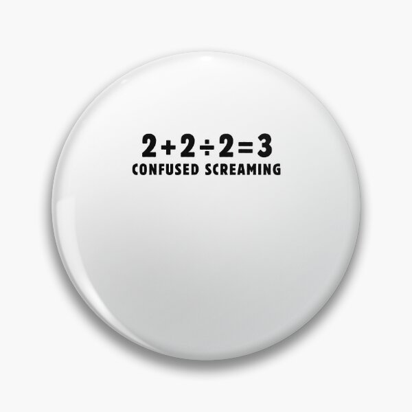 Item preview, Funny Math Saying 2+2÷2=3 Confused Screaming Math Addition Division designed and sold by MouDantArts.