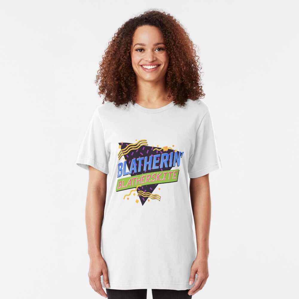 Blatherin' Blatherskite Slim Fit T-Shirt